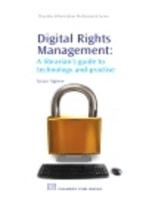 Digital Rights Management: A Librarian’s Guide to Technology and Practise