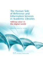 The Human Side of Reference and Information Services in Academic Libraries: Adding Value in the Digital World