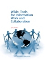 Wikis: Tools for information Work and Collaboration