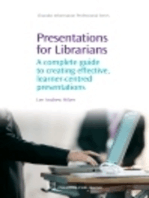 Presentations for Librarians: A Complete Guide to Creating Effective, Learner-Centred Presentations