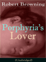 Porphyria's Lover (Unabridged): A Psychological Poem from one of the most important Victorian poets and playwrights, regarded as a sage and philosopher-poet, known for My Last Duchess, The Pied Piper of Hamelin, Paracelsus…