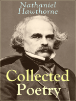 Collected Poetry of Nathaniel Hawthorne: Selected Poems of the Renowned American Author of "The Scarlet Letter", "The House of the Seven Gables" and "Twice-Told Tales" with Biography and Poems by Other Authors