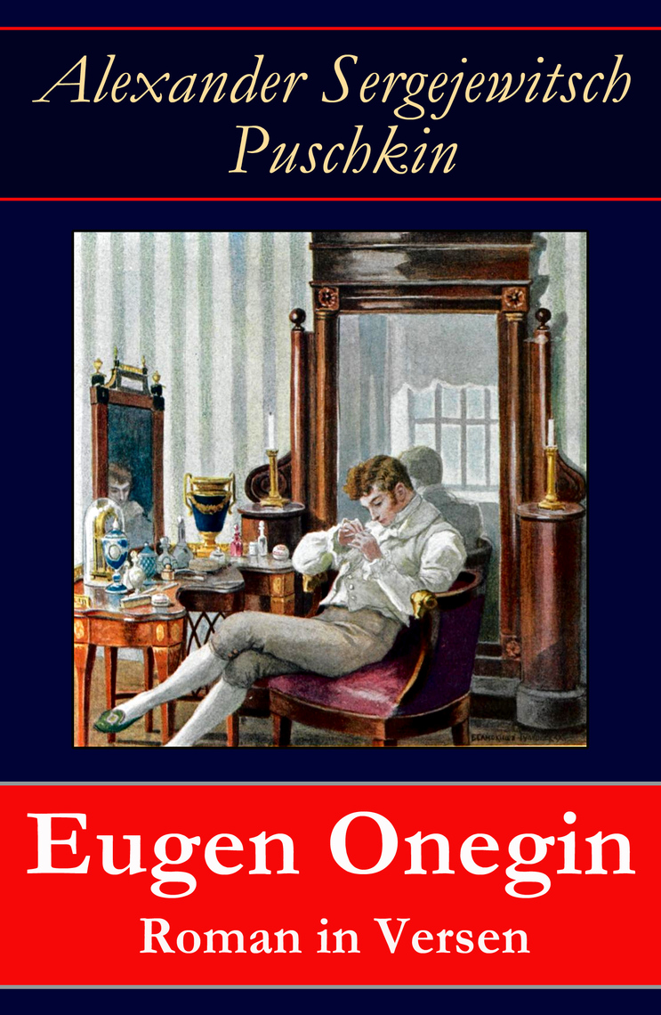 Lesen Sie Eugen Onegin Roman In Versen Von Alexander Sergejewitsch Puschkin Online Bucher