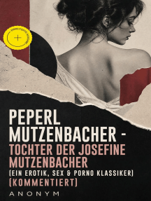 Peperl Mutzenbacher - Tochter der Josefine Mutzenbacher (Ein ...