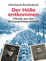 Der Hölle entkommen: Flucht aus der Kriegsgefangenschaft