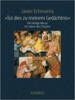 Tut dies zu meinem Gedächtnis: Die heilige Messe im Leben des Christen