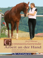 Gymnastizierende Arbeit an der Hand: Schritt für Schritt zu Losgelassenheit und Selbstvertrauen