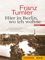 Hier in Berlin, wo ich wohne: Texte 1946-1991