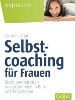 Selbstcoaching für Frauen: Stark, sympathisch und erfolgreich in Beruf und Privatleben