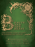 Beauty and the Beast - And Other Tales of Love in Unexpected Places (Origins of Fairy Tales from Around the World): Origins of Fairy Tales from Around the World: Origins of Fairy Tales from Around the World