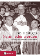 Ein Heiliger kann jeder werden: Lebendig glauben mit Johannes XXIII.