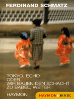 Tokyo, Echo oder wir bauen den Schacht zu Babel, weiter: Gedichte
