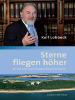 Sterne fliegen höher: Chronik eines ungewöhnlichen Unternehmerlebens