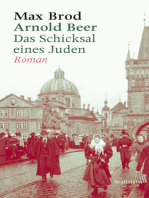 Arnold Beer. Das Schicksal eines Juden. Roman: und andere Prosa aus den Jahren 1909-1913