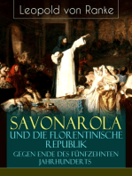 Savonarola und die florentinische Republik gegen Ende des fünfzehnten Jahrhunderts: Gegen den Papst - Herrscher über Florenz