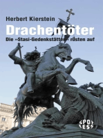 Drachentöter: Die "Stasi-Gedenkstätten" rüsten auf