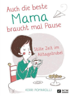 Auch die beste Mama braucht mal Pause: Stille Zeit im Alltagstrubel