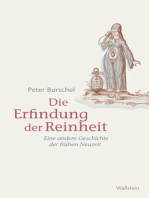 Die Erfindung der Reinheit: Eine andere Geschichte der frühen Neuzeit