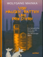 Von Mäusen, Ratten und Priestern: Ein fantastischer Krimi aus der Unterwelt des Würzburger Doms