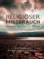 Geistlicher Missbrauch: Auswege aus frommer Gewalt-Ein Handbuch für Betroffene und Berater