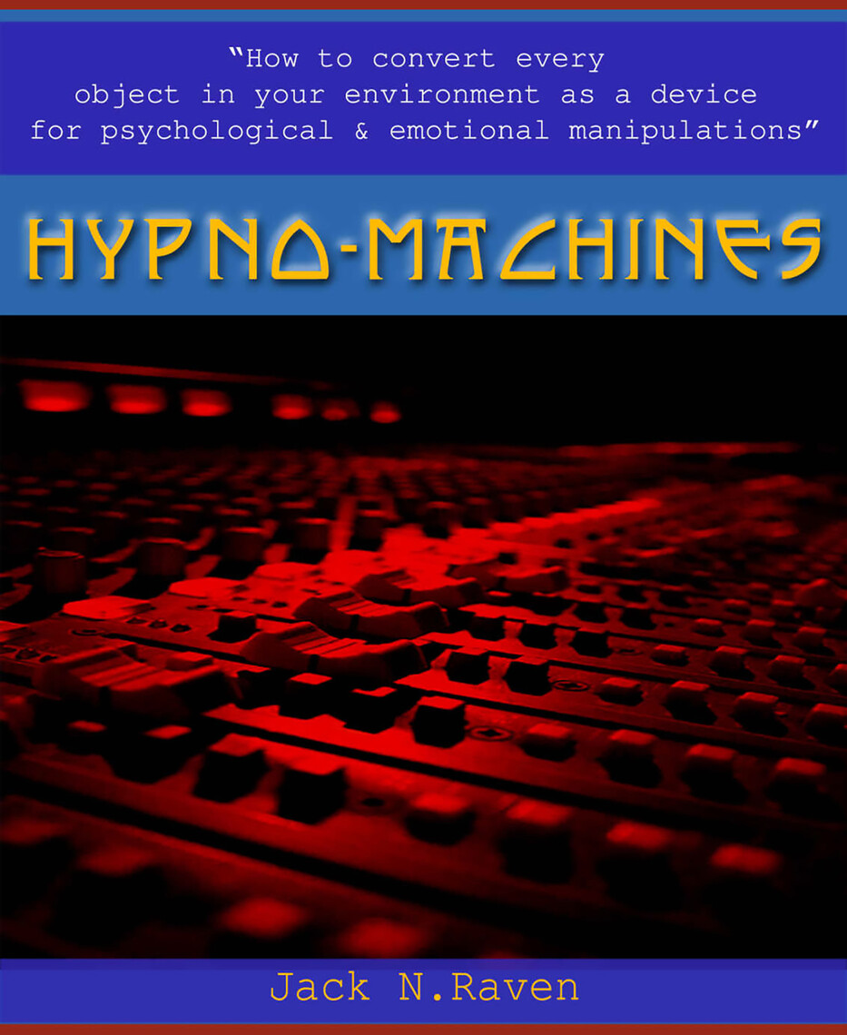 Hypno Machines - How To Convert Every Object In Your Environment As a ...