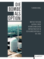 Die Bombe als Option: Motive für den Aufbau einer atomtechnischen Infrastruktur in der Bundesrepublik bis 1963