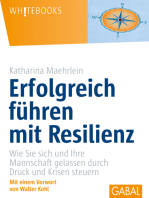 Erfolgreich führen mit Resilienz: Wie Sie sich und Ihre Mannschaft gelassen durch Druck und Krisen steuern