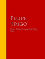 Obras - Colección de Felipe Trigo: Biblioteca de Grandes Escritores