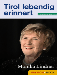 Tirol lebendig erinnert: Monika Lindner: Zeitzeugen im Gespräch