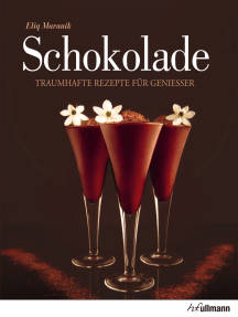 Schokolade: Traumhafte Rezepte für Genießer