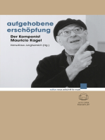 Aufgehobene Erschöpfung: Der Komponist Mauricio Kagel