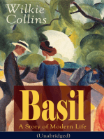 Basil: A Story of Modern Life (Unabridged): From the prolific English writer, best known for The Woman in White, Armadale, The Moonstone, The Dead Secret, Man and Wife, Poor Miss Finch, The Black Robe, The Law and The Lady…