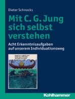 Mit C. G. Jung sich selbst verstehen: Acht Erkenntnisaufgaben auf unserem Individuationsweg