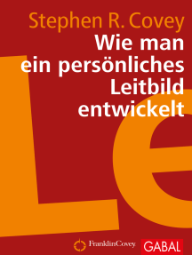 Lesen Sie Wie Man Ein Personliches Leitbild Entwickelt Von Stephen R Covey Online Bucher