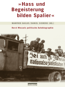 "Hass und Begeisterung bilden Spalier": Horst Wessels politische Autobiographie