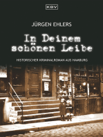 In Deinem schönen Leibe: Historischer Kriminalroman aus Hamburg