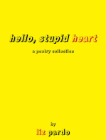 Hello, Stupid Heart: A Poetry Collection