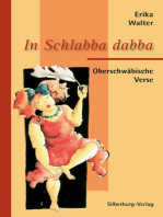 In Schlabba dabba: Oberschwäbische Verse