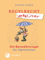 Regelrecht verrückt: Die Benediktsregel für Optimisten. Mit Zeichnungen von Ulrich Wörner