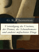 Verteidigung des Unsinns, der Demut, des Schundromans und anderer mißachteter Dinge: Verteidigungen der Planeten, der Posse, unüberlegter Gelübde, von Gerippen, der Öffentlichkeit, von Porzellan-Schäferinnen, nützlicher Information, der Heraldik, häßlicher Dinge und mehr