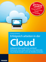 Erfolgreich arbeiten in der Cloud: Intelligenter Datenzugriff immer und überall - Dokumente, Fotos, Musik und Filme in der Datenwolke