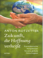 Zukunft, die Hoffnung verheißt: Franziskanische Perspektiven für eine globale Gerechtigkeit