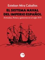 El sistema naval del Imperio español: Armadas, flotas y galeones en el siglo XVI