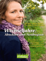 Wechseljahre: Abschied und Neubeginn: Was Frauen über Menopause und Klimakterium wissen sollten