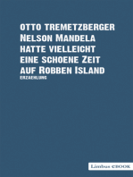 Nelson Mandela hatte vielleicht eine schöne Zeit auf Robben Island