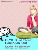 GLYX: Shed three real kilos fast: This is how I do it: with know-how, effortlessly - and totally upbeat!