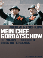 Mein Chef Gorbatschow: Die wahre Geschichte eines Untergangs