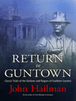 Return to Guntown: Classic Trials of the Outlaws and Rogues of Faulkner Country