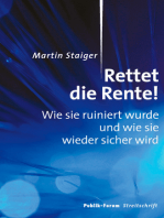 Rettet die Rente!: Wie sie ruiniert wurde und wie sie wieder sicher wird