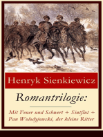 Romantrilogie: Mit Feuer und Schwert + Sintflut + Pan Wolodyjowski, der kleine Ritter: Historische Romane (Polnische Geschichte des  17. Jahrhunderts)